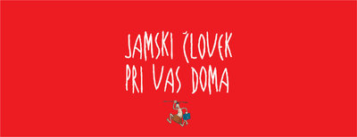 JAMSKI ČLOVEK PRI VAS DOMA